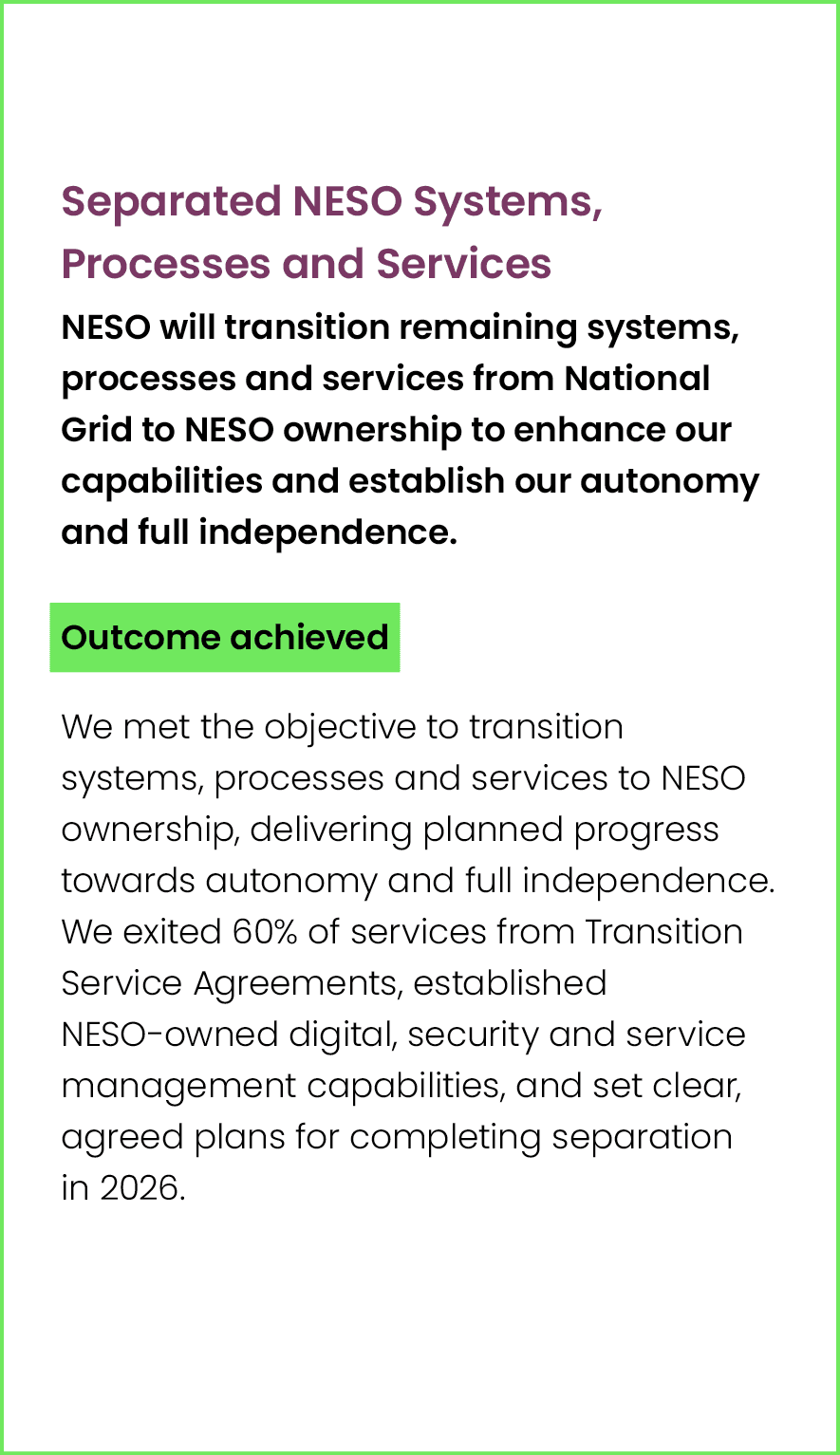 Separated NESO Systems, Processes and Services NESO will transition remaining systems, processes and services from Na...