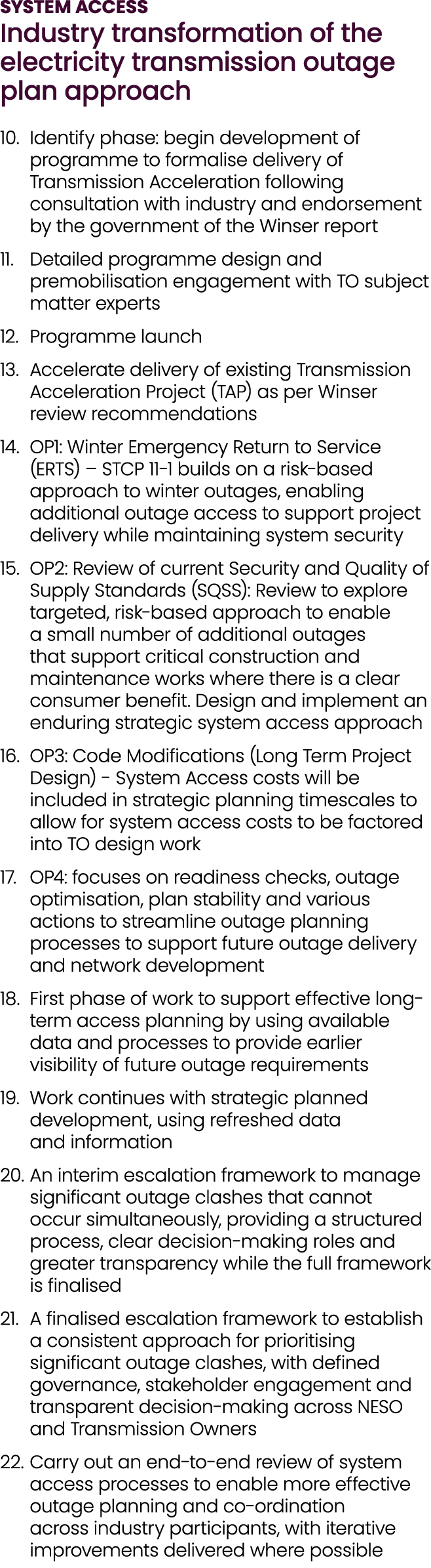 SYSTEM ACCESS Industry transformation of the electricity transmission outage plan approach 10. Identify phase: begin ...