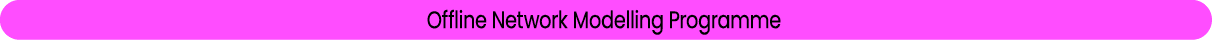 Offline Network Modelling Programme