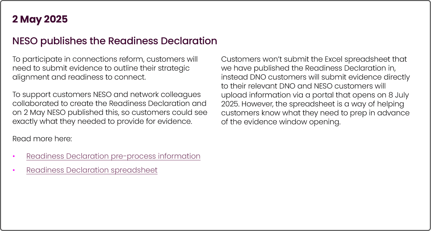 2 May 2025 NESO publishes the Readiness Declaration To participate in connections reform, customers will need to subm...