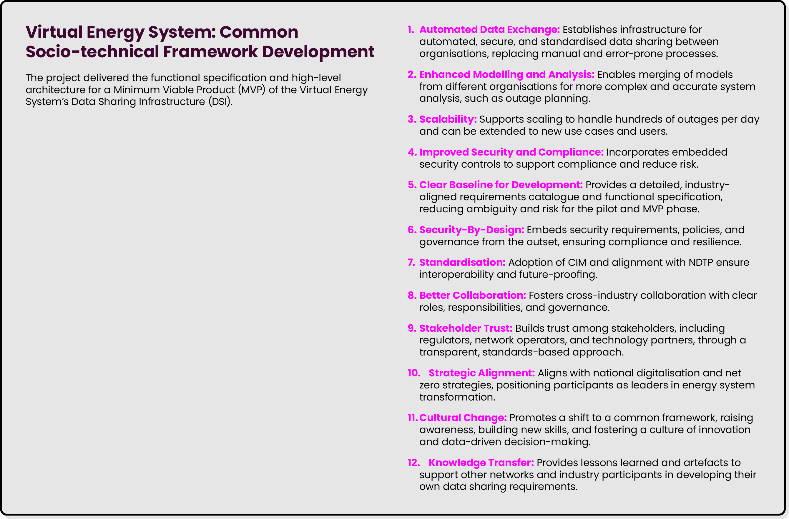 Virtual Energy System: Common Socio technical Framework Development The project delivered the functional specificatio...