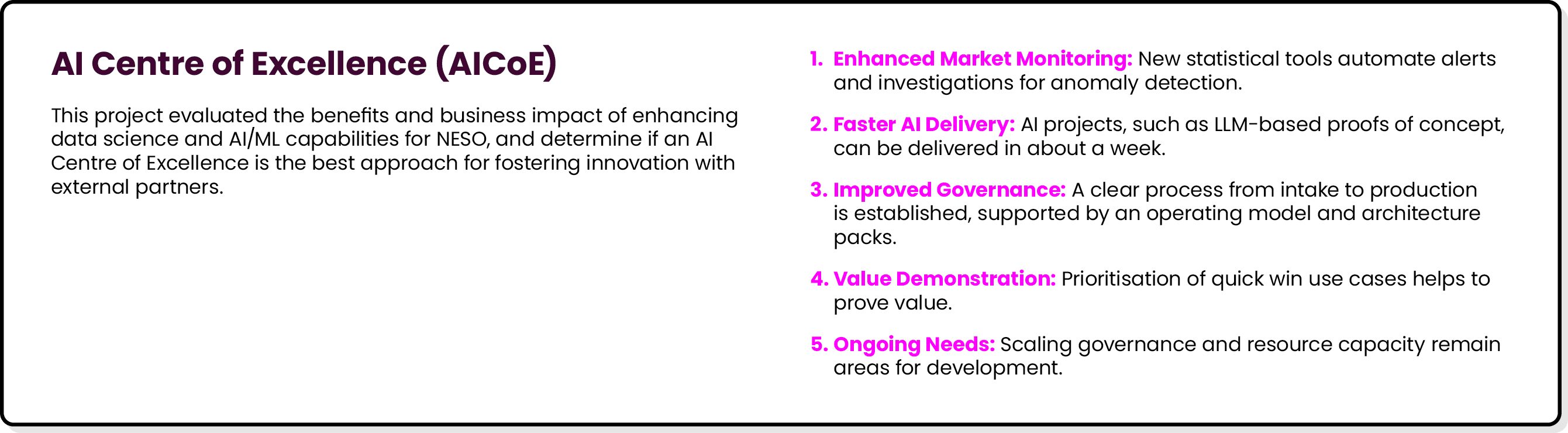 AI Centre of Excellence (AICoE) This project evaluated the benefits and business impact of enhancing data science and...