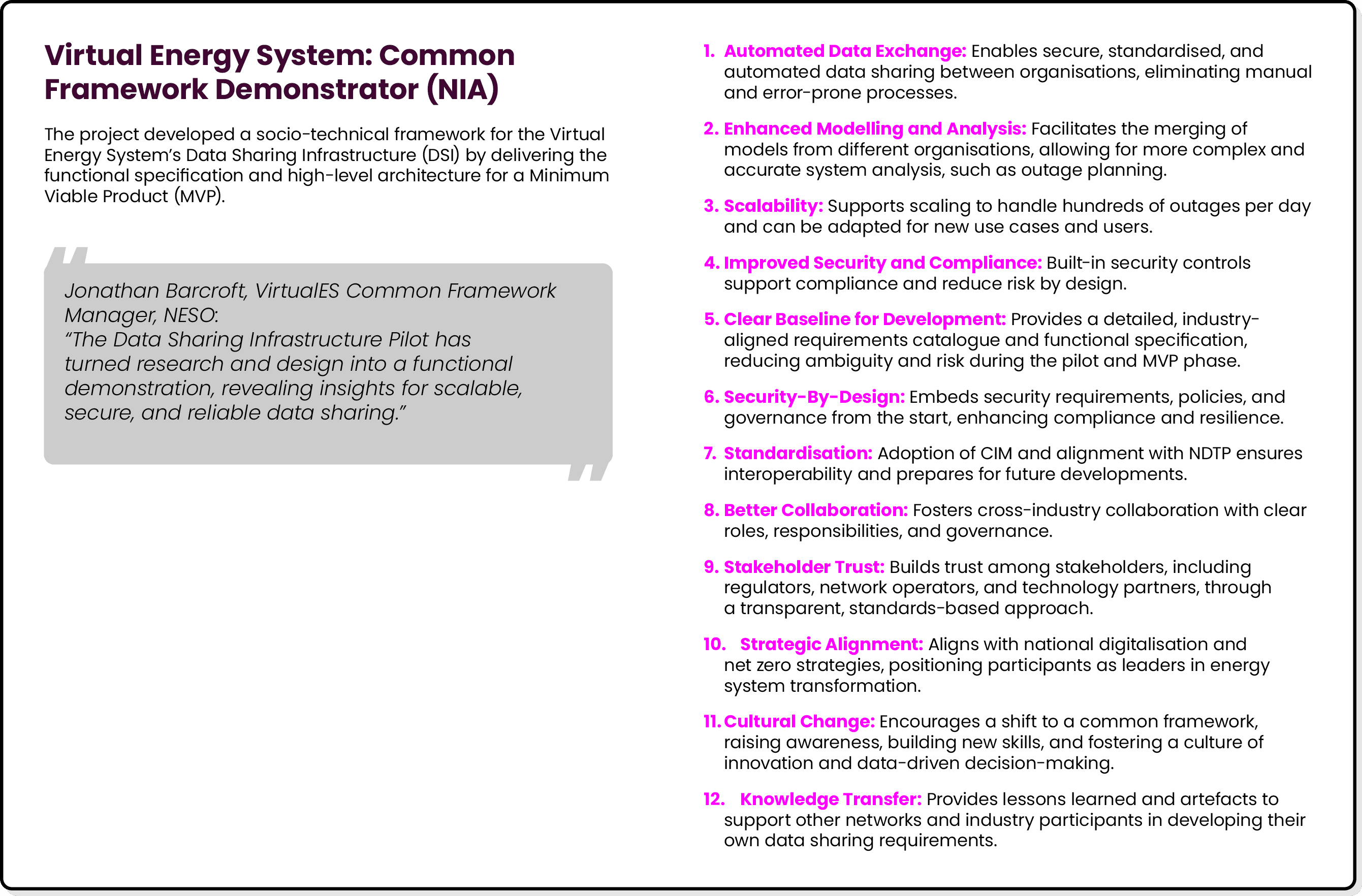 Virtual Energy System: Common Framework Demonstrator (NIA) The project developed a socio technical framework for the ...
