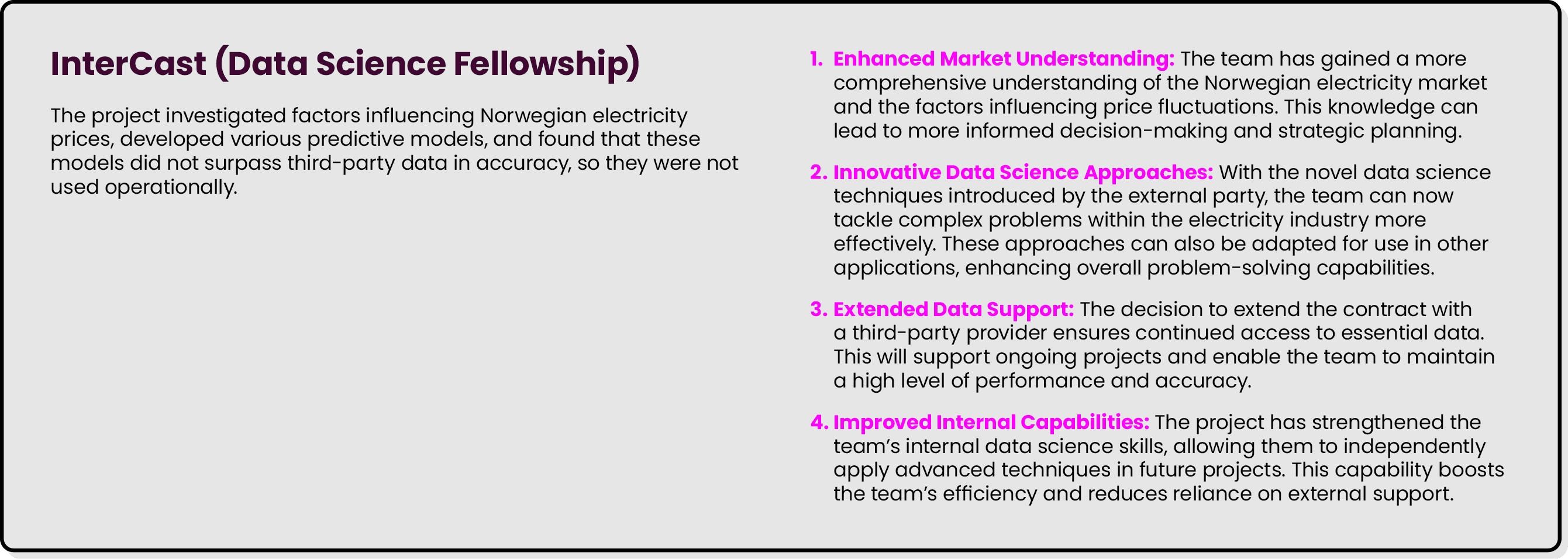 InterCast (Data Science Fellowship) The project investigated factors influencing Norwegian electricity prices, develo...