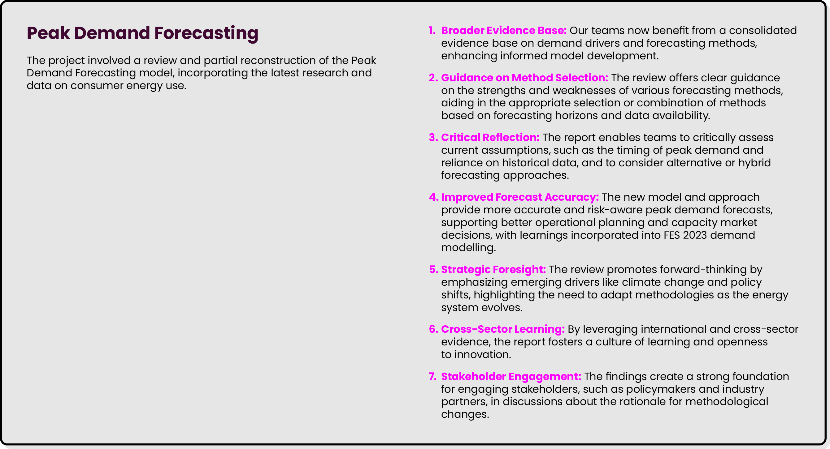 Peak Demand Forecasting The project involved a review and partial reconstruction of the Peak Demand Forecasting model...