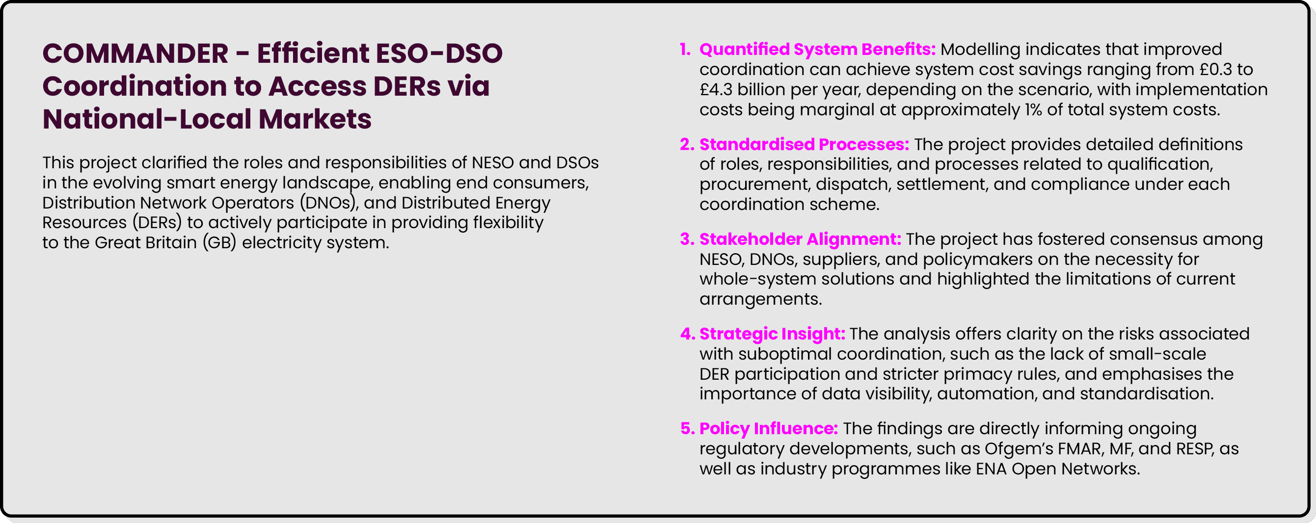 COMMANDER Efficient ESO DSO Coordination to Access DERs via National Local Markets This project clarified the roles a...