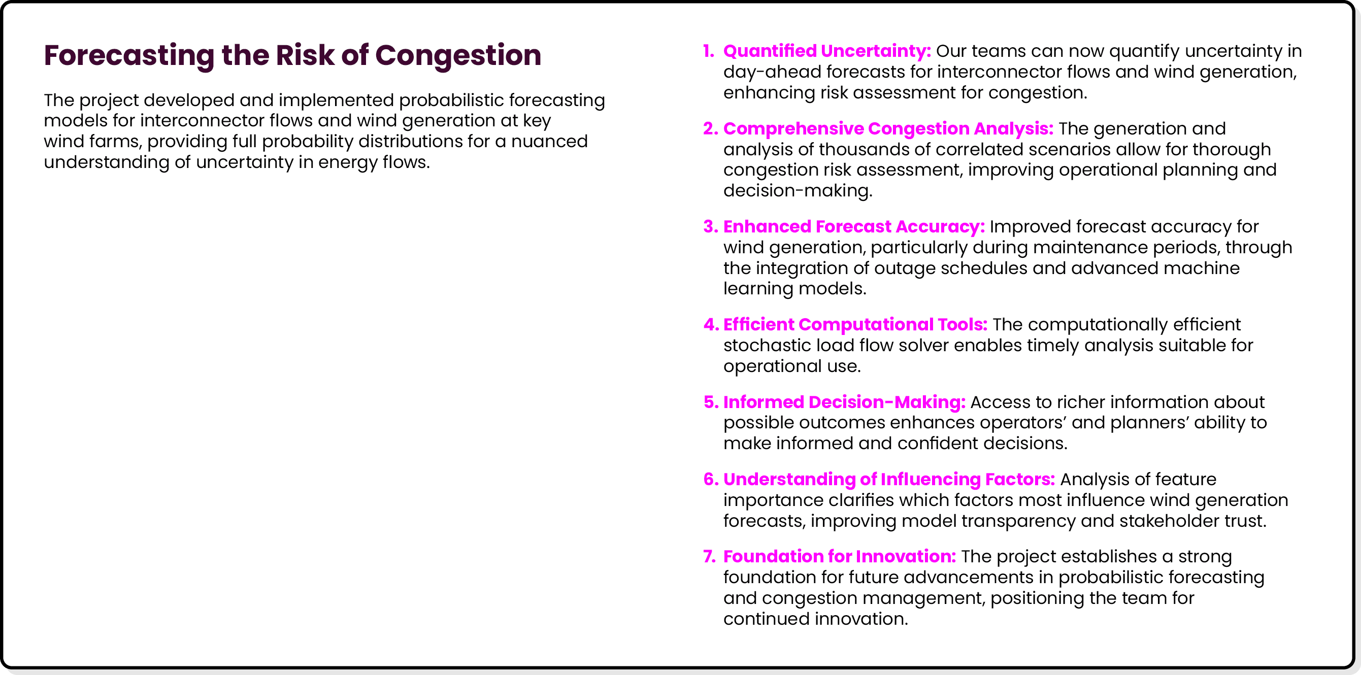 Forecasting the Risk of Congestion The project developed and implemented probabilistic forecasting models for interco...
