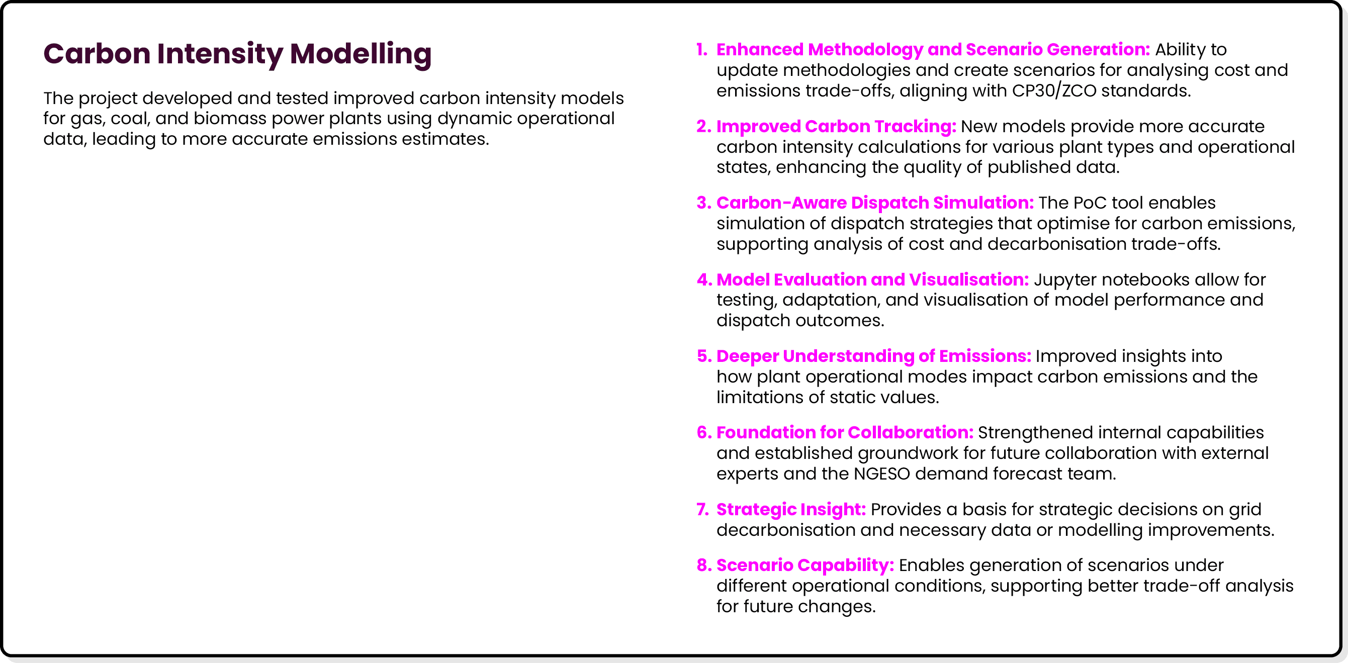 Carbon Intensity Modelling The project developed and tested improved carbon intensity models for gas, coal, and bioma...