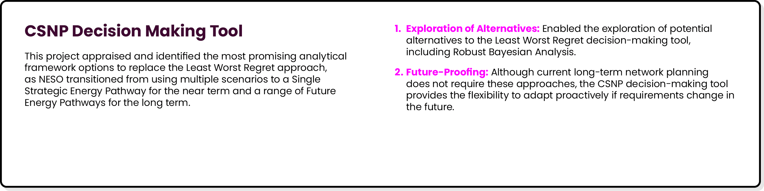 CSNP Decision Making Tool This project appraised and identified the most promising analytical framework options to re...