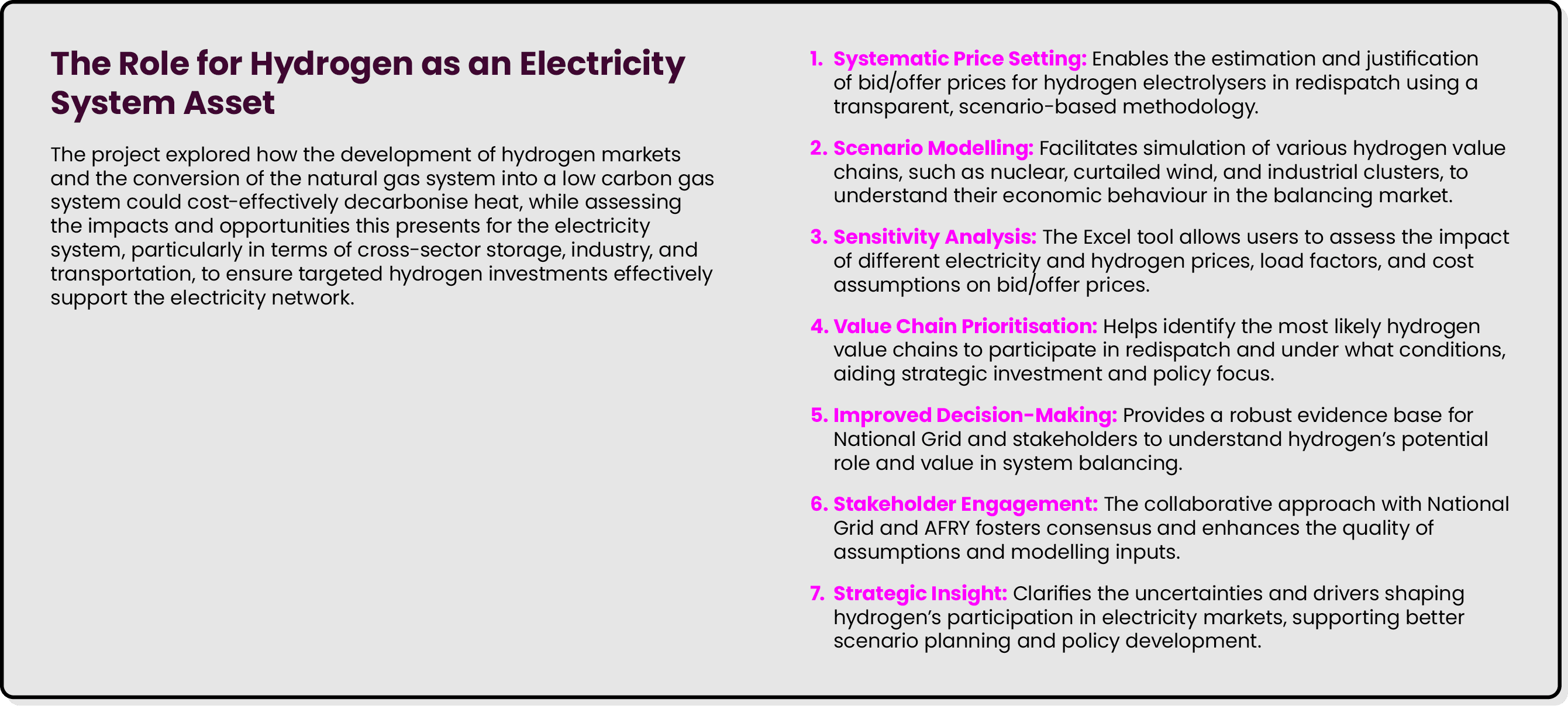 The Role for Hydrogen as an Electricity System Asset The project explored how the development of hydrogen markets and...