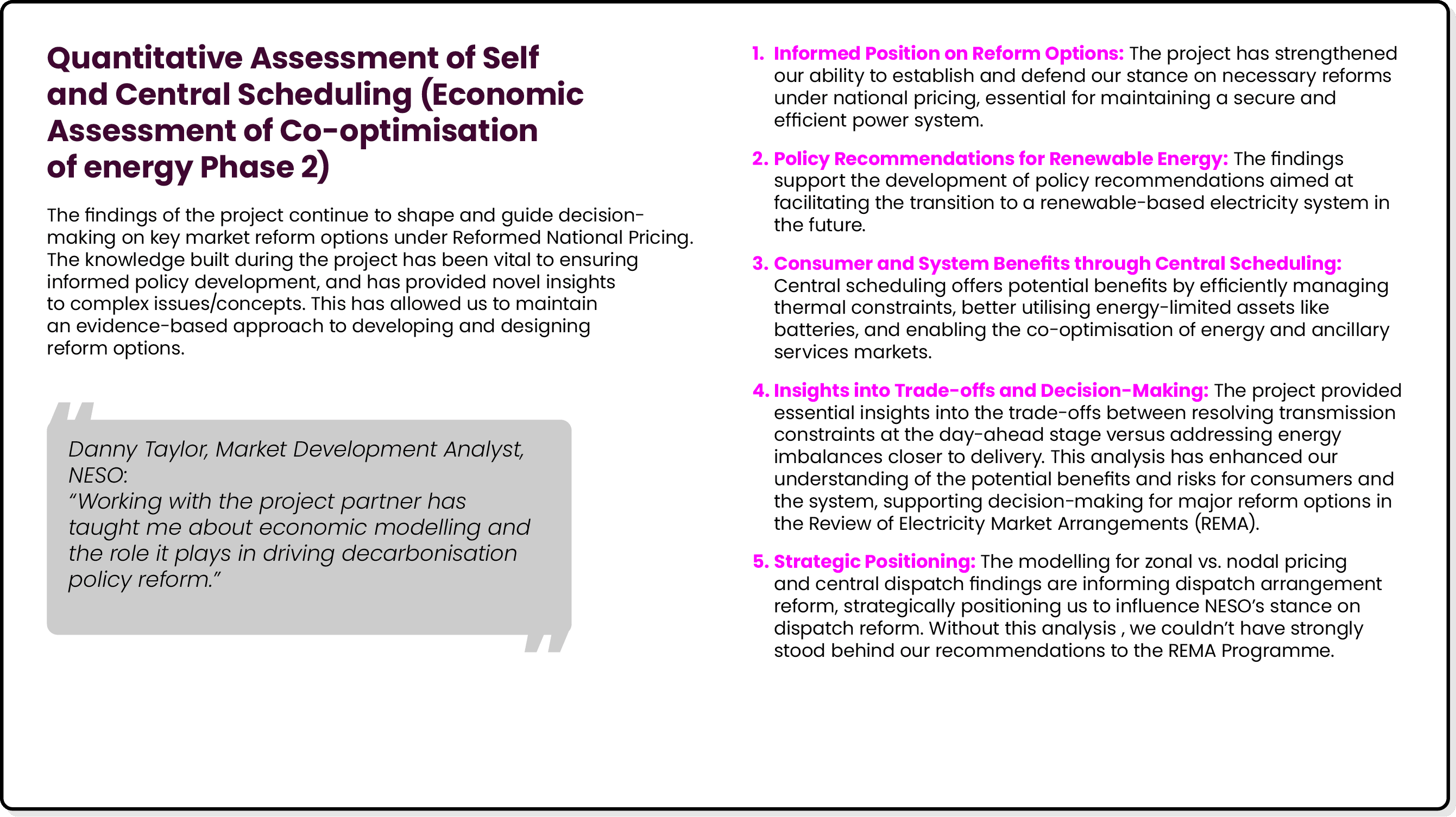 Quantitative Assessment of Self and Central Scheduling (Economic Assessment of Co optimisation of energy Phase 2) The...