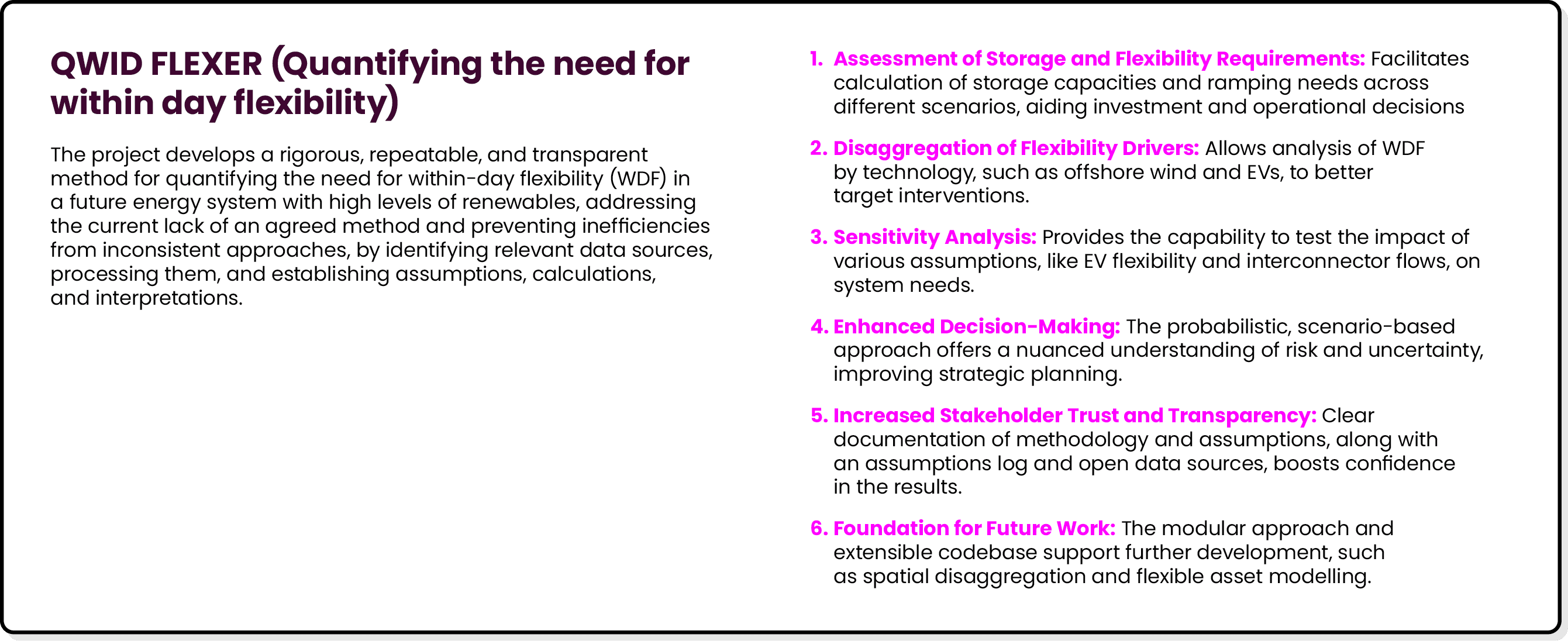 QWID FLEXER (Quantifying the need for within day flexibility) The project develops a rigorous, repeatable, and transp...