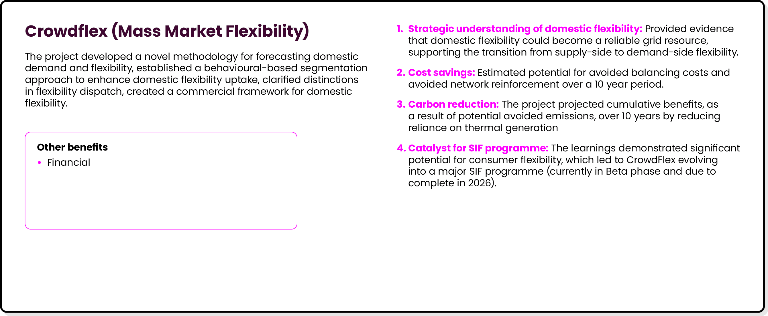 Crowdflex (Mass Market Flexibility) The project developed a novel methodology for forecasting domestic demand and fle...