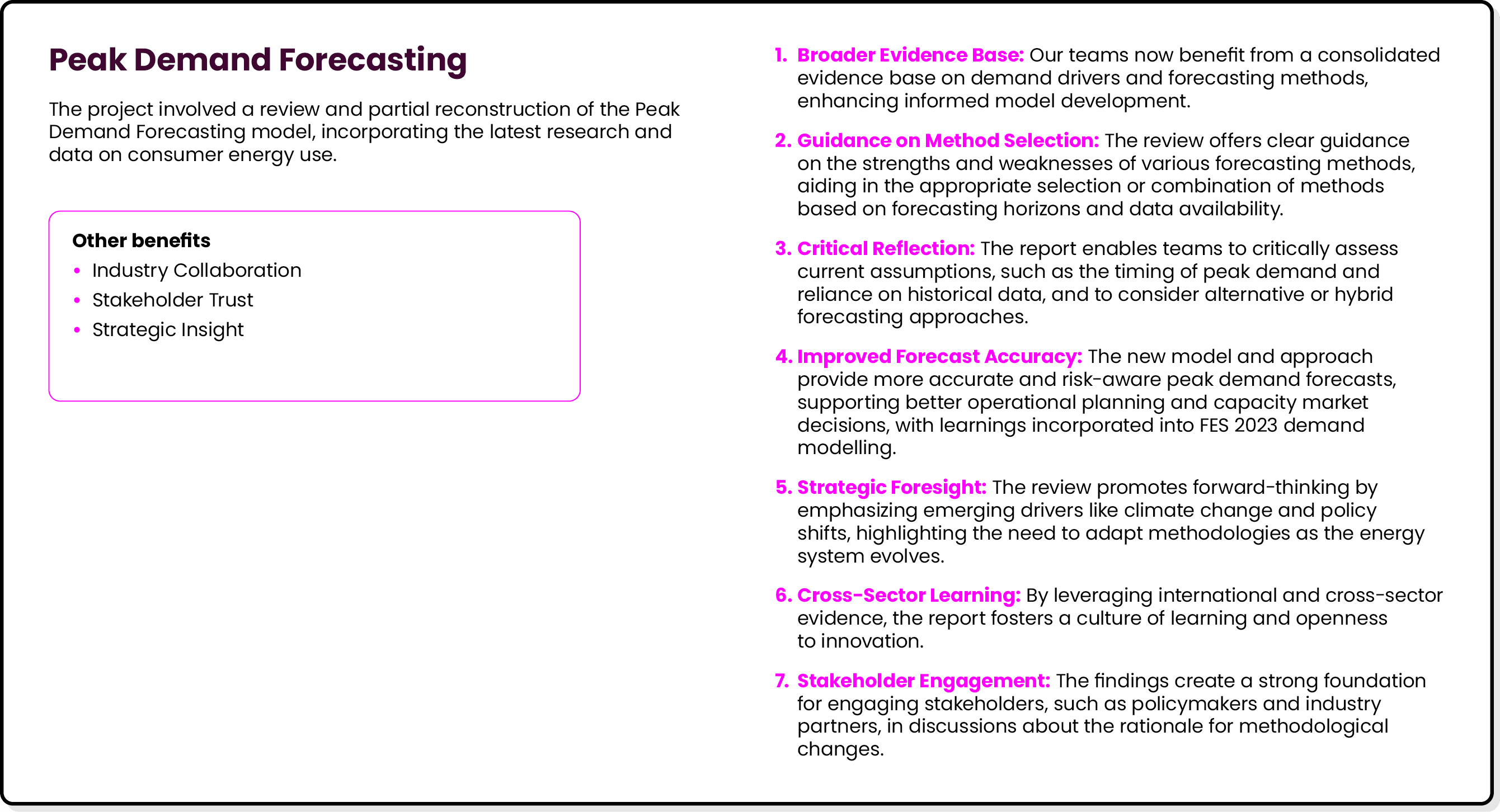 Peak Demand Forecasting The project involved a review and partial reconstruction of the Peak Demand Forecasting model...