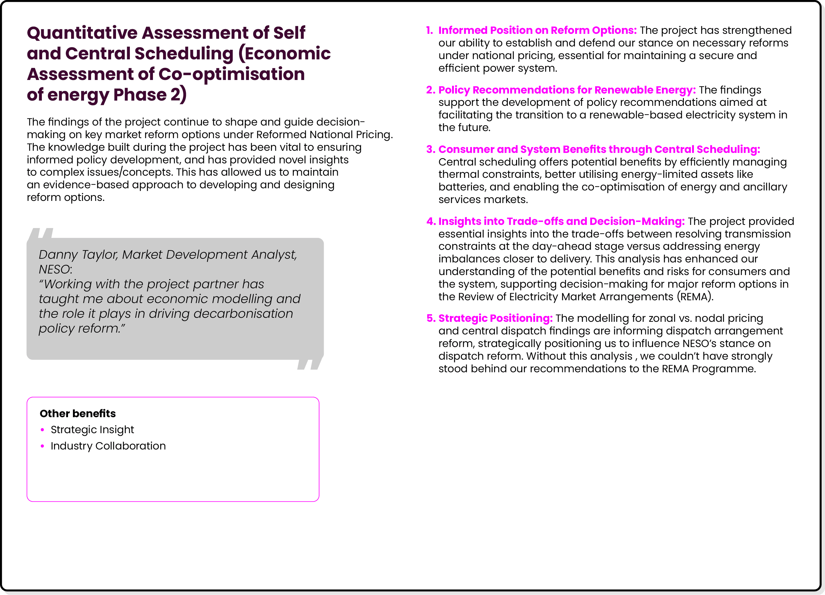 Quantitative Assessment of Self and Central Scheduling (Economic Assessment of Co optimisation of energy Phase 2) The...