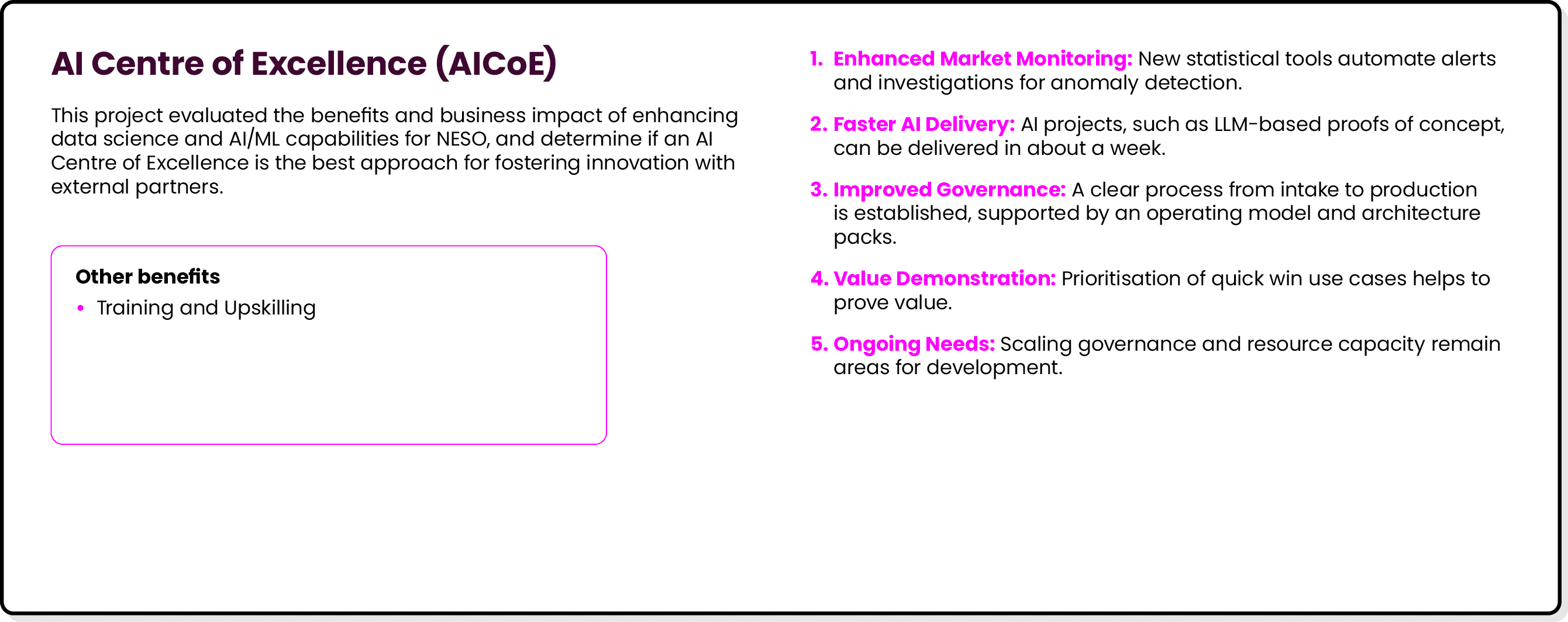 AI Centre of Excellence (AICoE) This project evaluated the benefits and business impact of enhancing data science and...