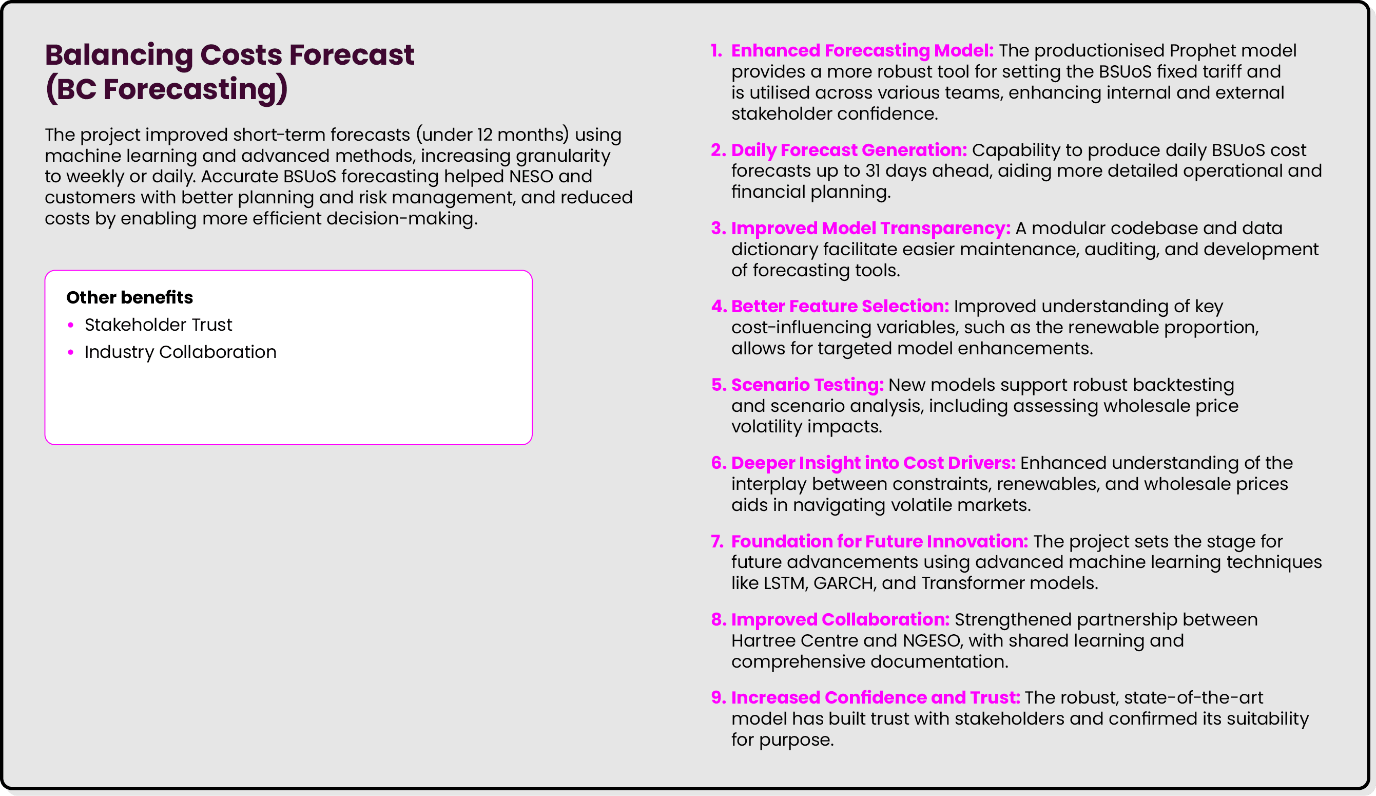 Balancing Costs Forecast (BC Forecasting) The project improved short term forecasts (under 12 months) using machine l...