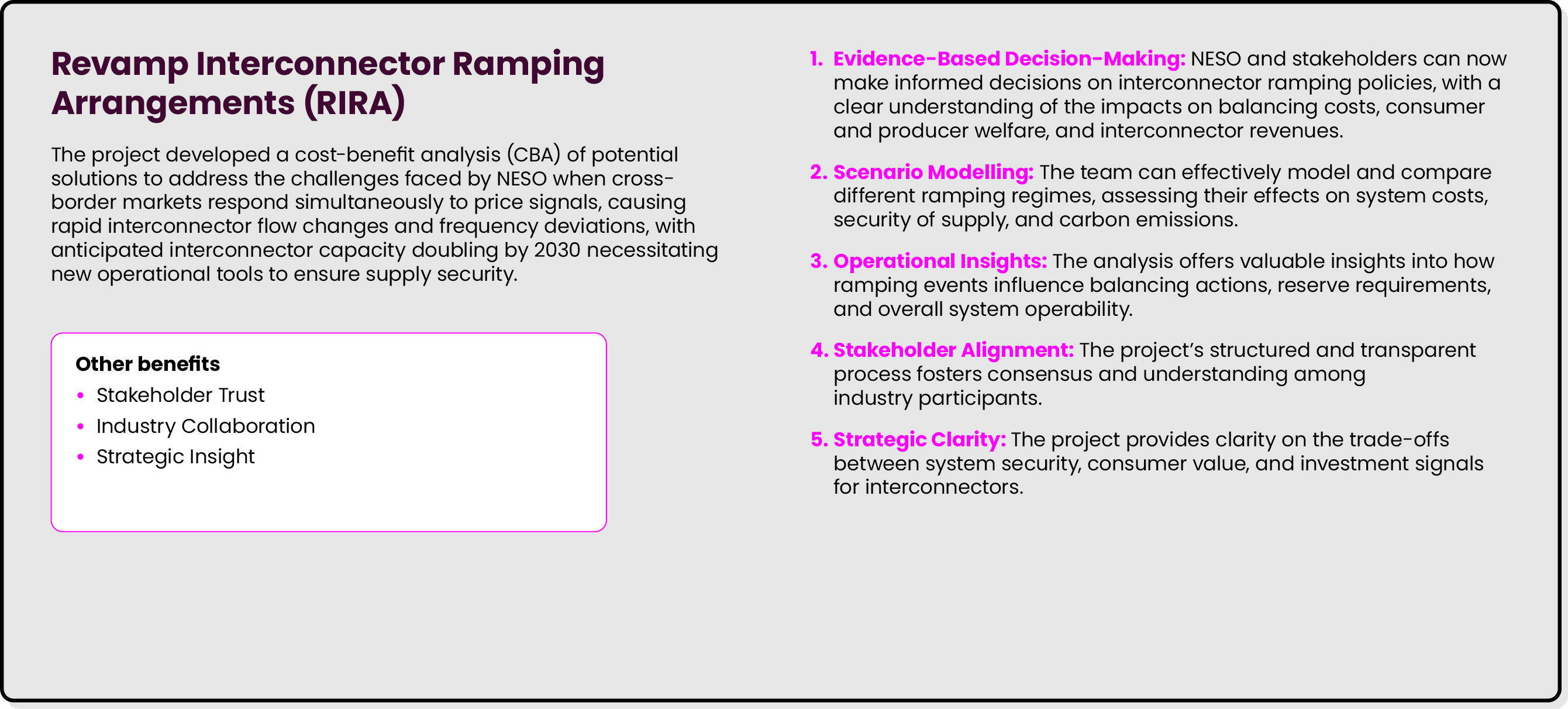 Revamp Interconnector Ramping Arrangements (RIRA) The project developed a cost benefit analysis (CBA) of potential so...
