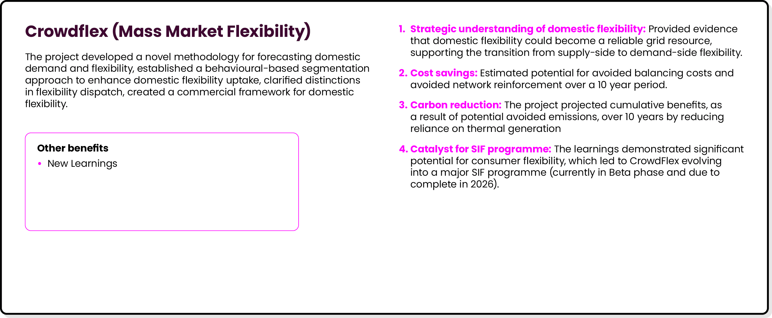 Crowdflex (Mass Market Flexibility) The project developed a novel methodology for forecasting domestic demand and fle...