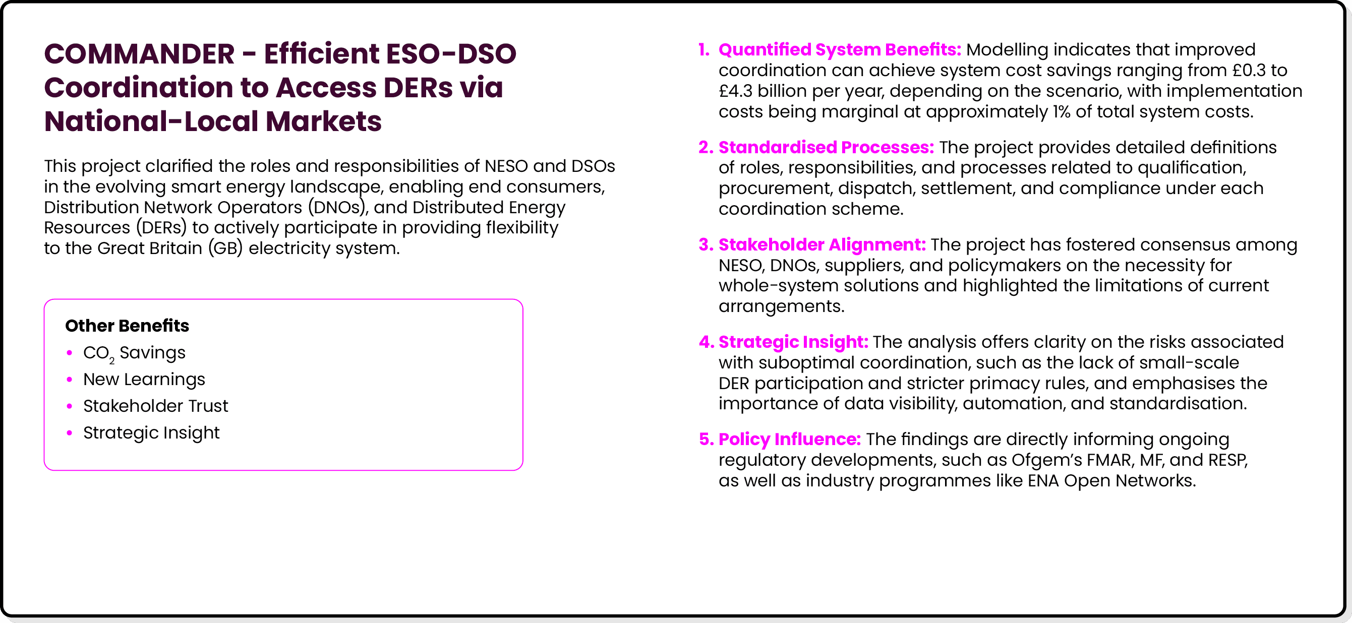 COMMANDER Efficient ESO DSO Coordination to Access DERs via National Local Markets This project clarified the roles a...