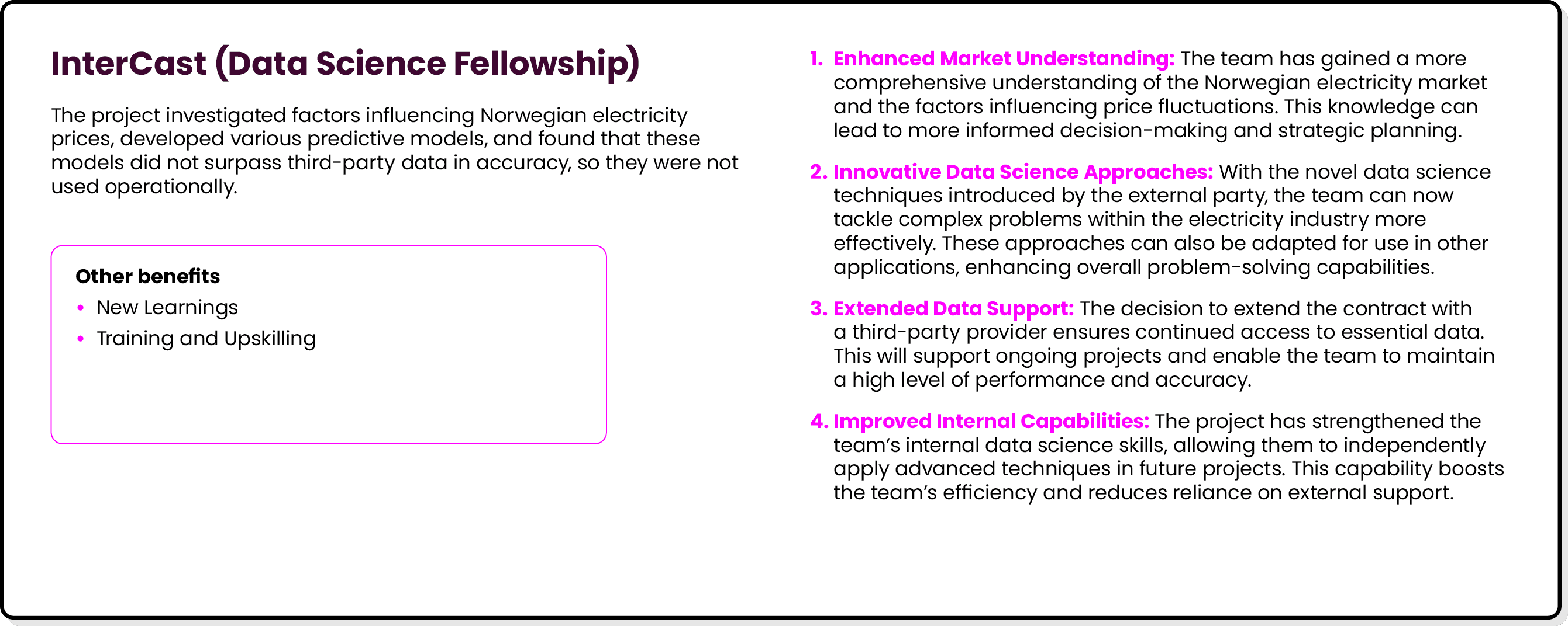 InterCast (Data Science Fellowship) The project investigated factors influencing Norwegian electricity prices, develo...