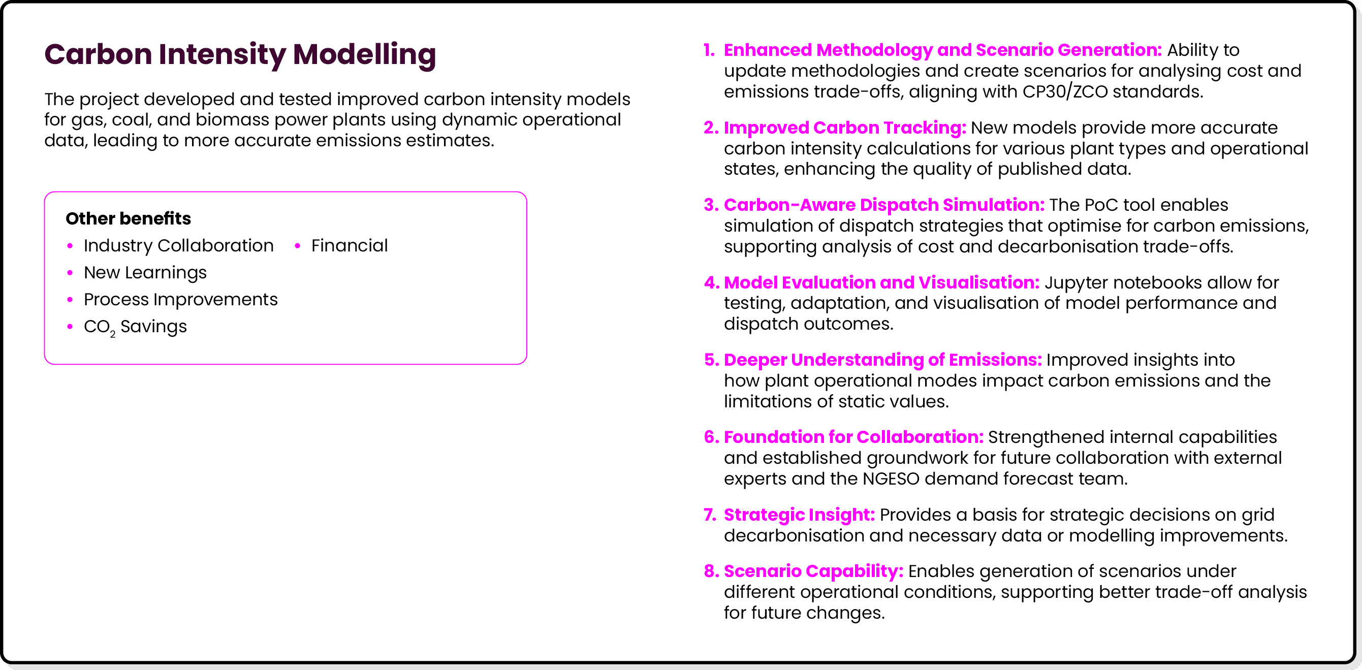 Carbon Intensity Modelling The project developed and tested improved carbon intensity models for gas, coal, and bioma...