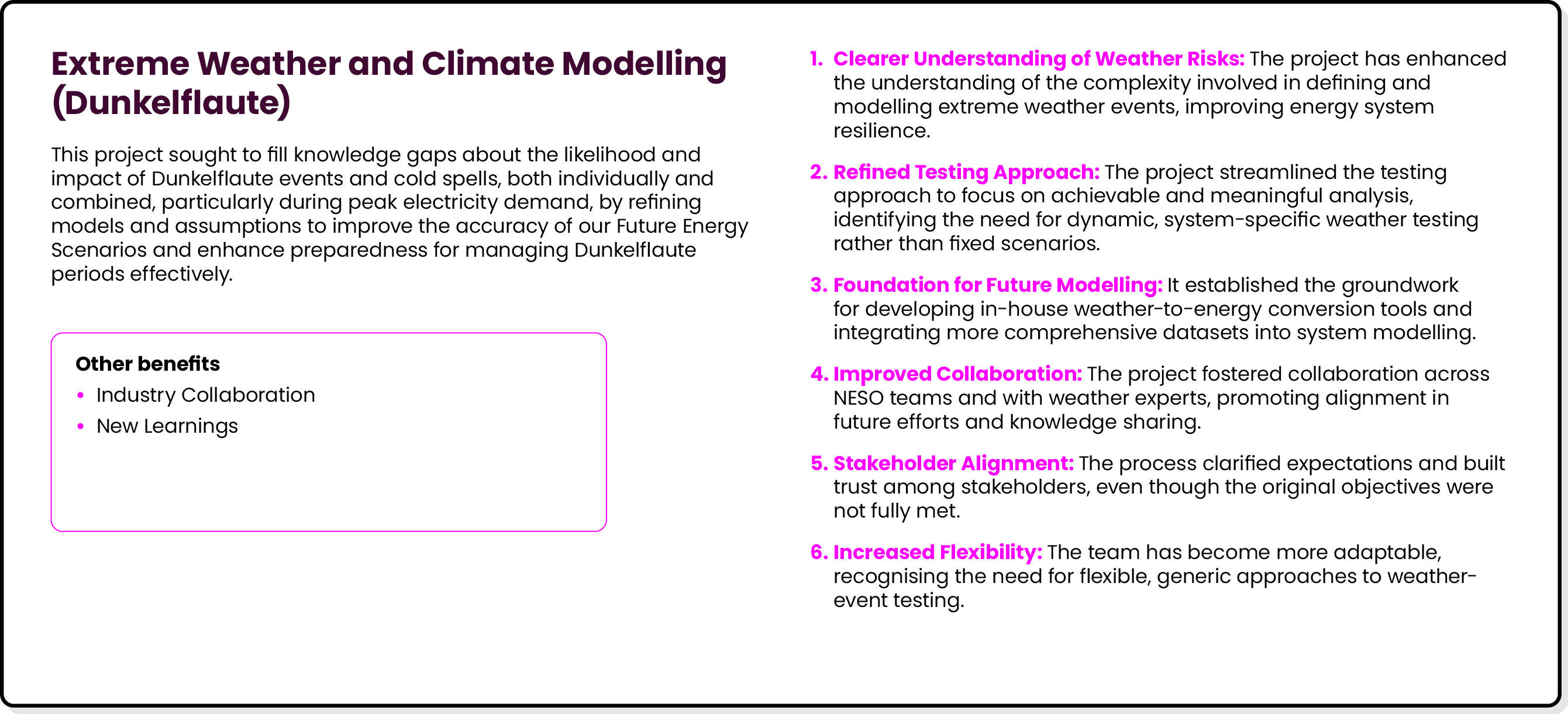 Extreme Weather and Climate Modelling (Dunkelflaute) This project sought to fill knowledge gaps about the likelihood ...