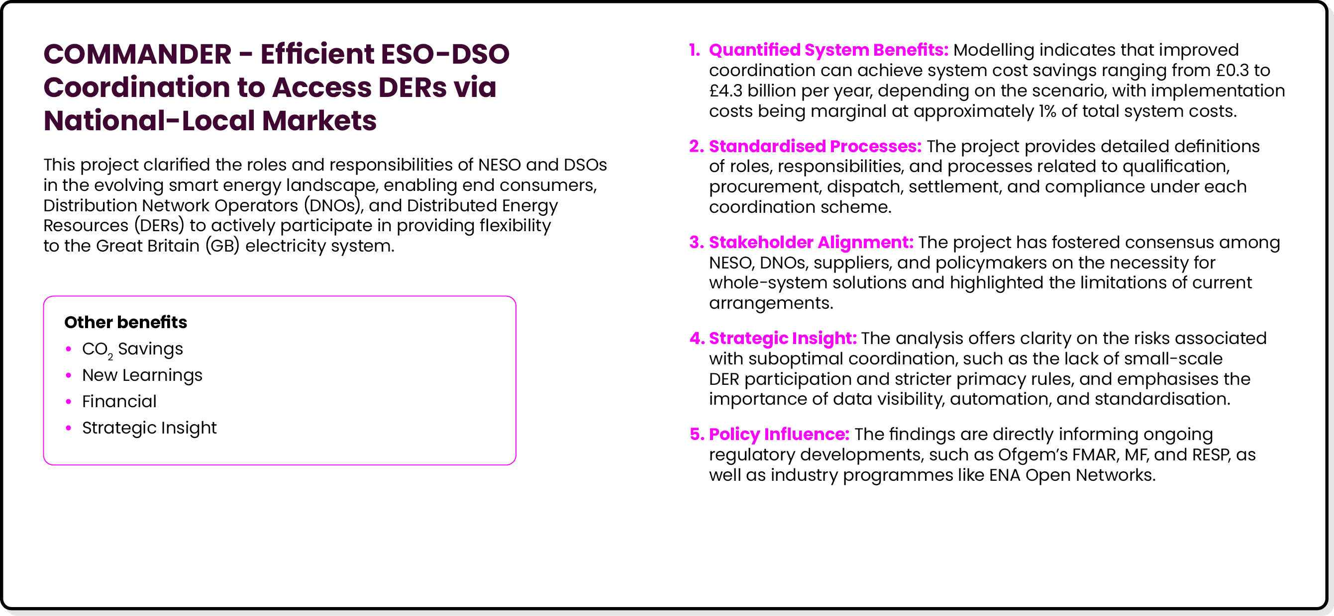 COMMANDER Efficient ESO DSO Coordination to Access DERs via National Local Markets This project clarified the roles a...
