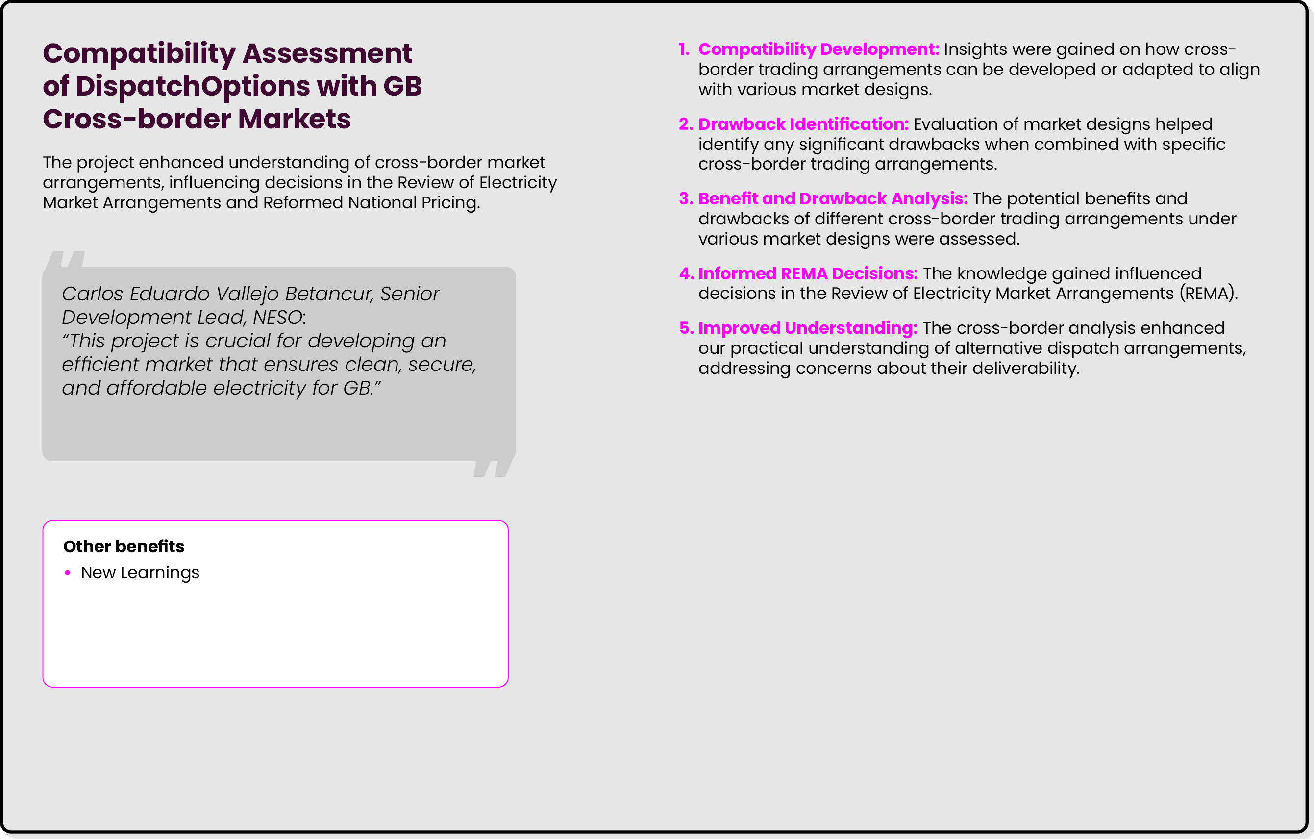 Compatibility Assessment of DispatchOptions with GB Cross border Markets The project enhanced understanding of cross ...