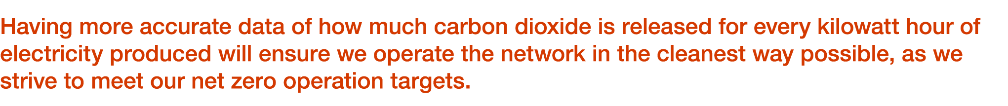 Having more accurate data of how much carbon dioxide is released for every kilowatt hour of electricity produced will...