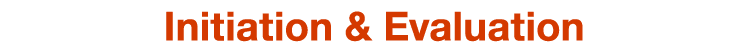 Initiation & Evaluation
