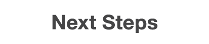 Next Steps