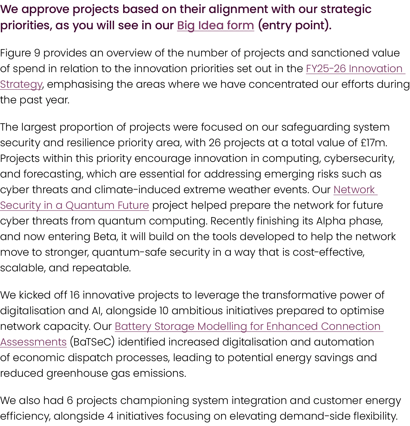 We approve projects based on their alignment with our strategic priorities, as you will see in our Big Idea form (ent...