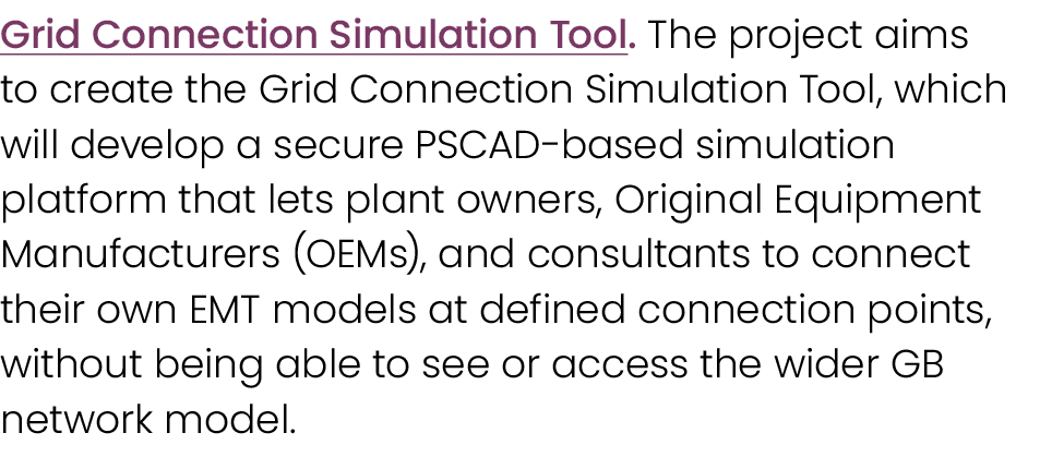 Grid Connection Simulation Tool. The project aims to create the Grid Connection Simulation Tool, which will develop a...