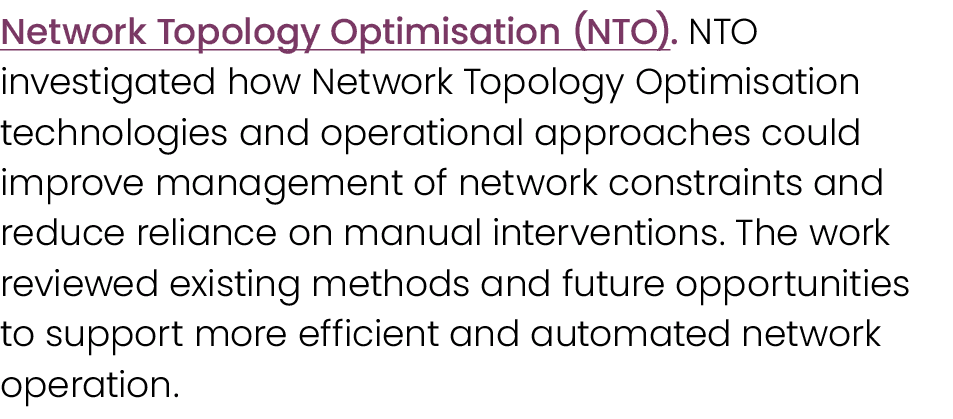 Network Topology Optimisation (NTO). NTO investigated how Network Topology Optimisation technologies and operational ...