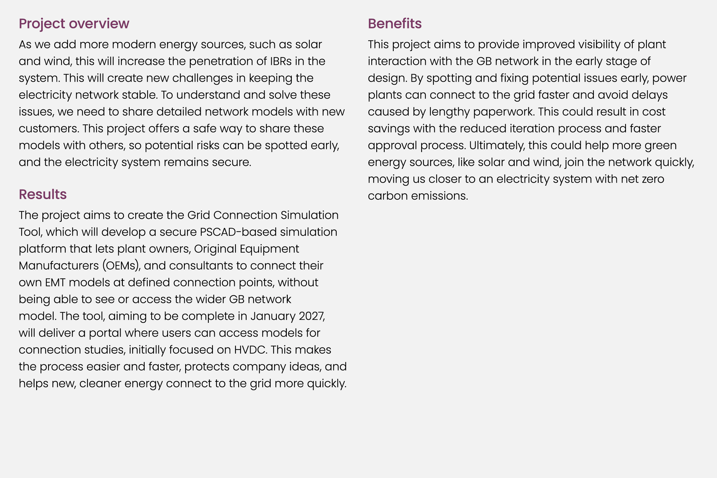 Project overview As we add more modern energy sources, such as solar and wind, this will increase the penetration of ...