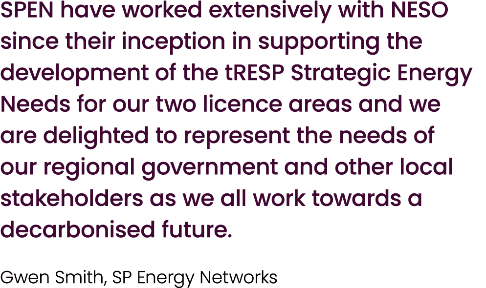 SPEN have worked extensively with NESO since their inception in supporting the development of the tRESP Strategic Ene...