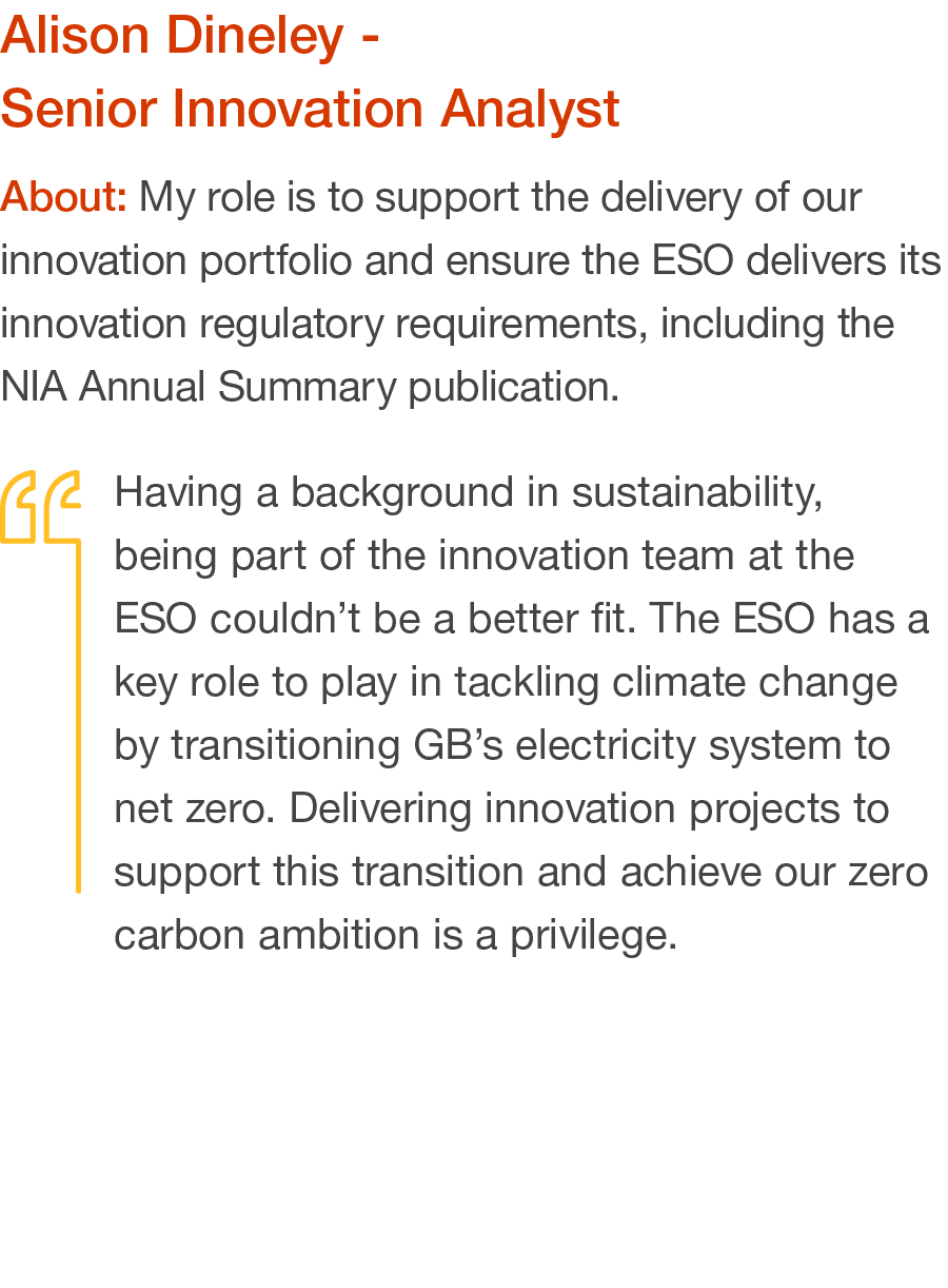 Alison Dineley - Senior Innovation Analyst About: My role is to support the delivery of our innovation portfolio and    