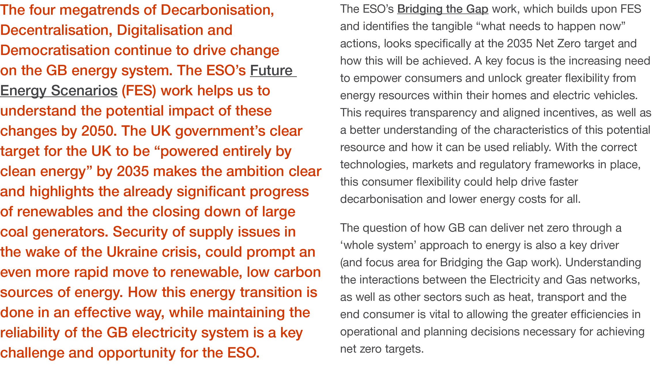 The four megatrends of Decarbonisation, Decentralisation, Digitalisation and Democratisation continue to drive change   