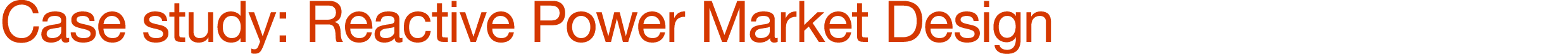 Case study: Reactive Power Market Design