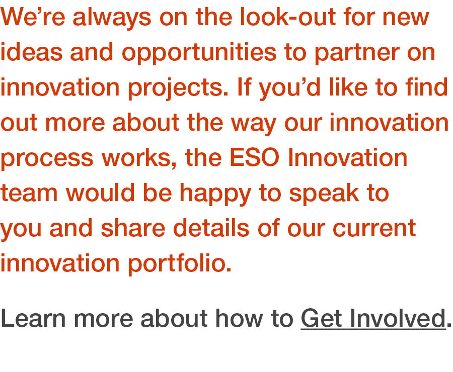 We re always on the look-out for new ideas and opportunities to partner on innovation projects  If you d like to find   
