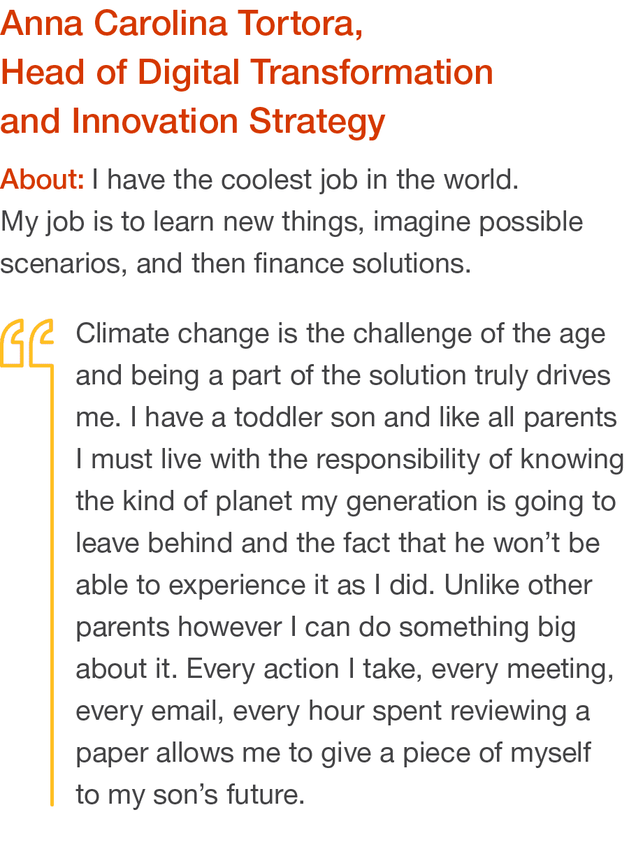 Anna Carolina Tortora, Head of Digital Transformation and Innovation Strategy About: I have the coolest job in the wo   