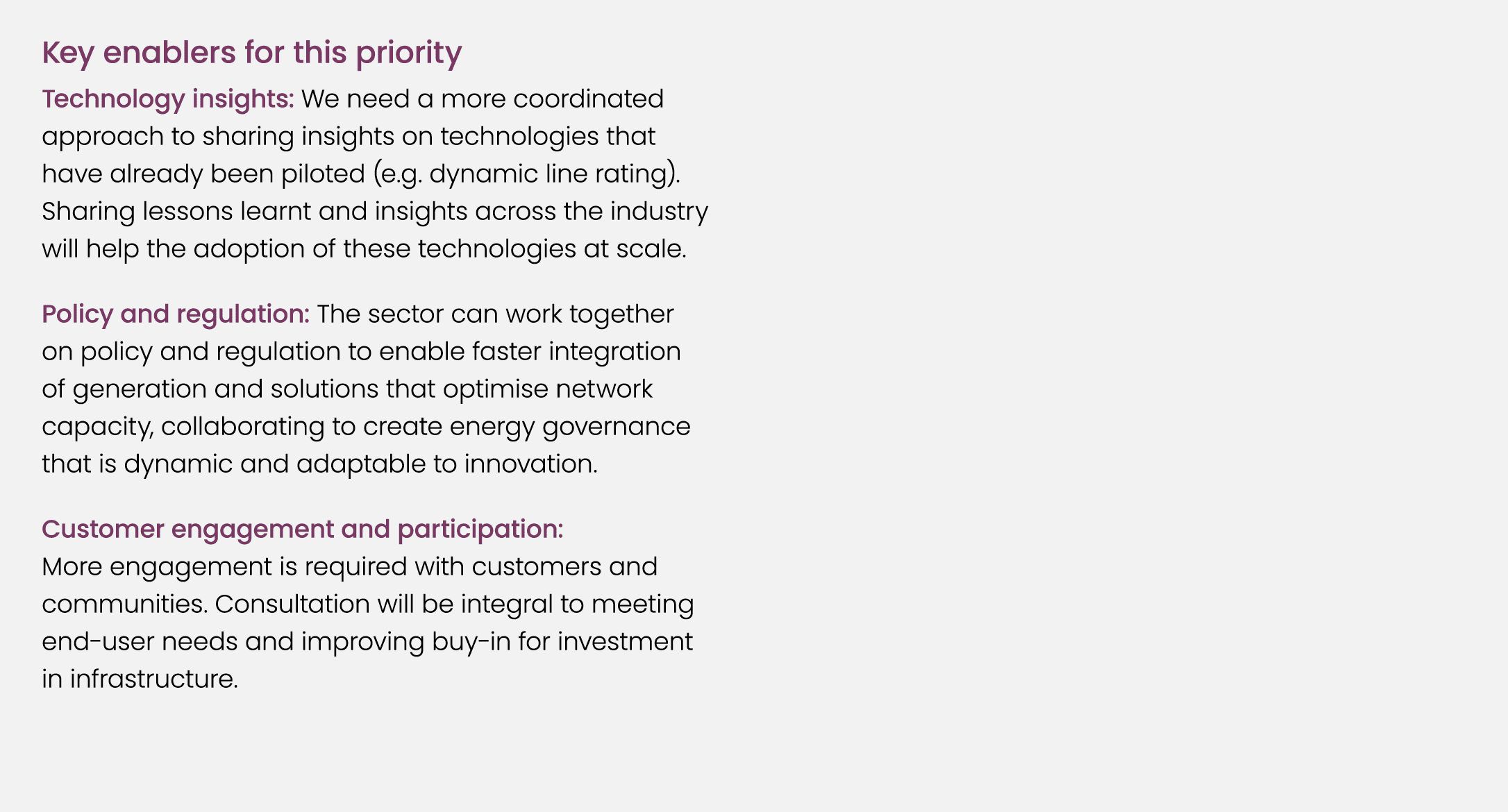 Key enablers for this priority Technology insights: We need a more coordinated approach to sharing insights on techno...