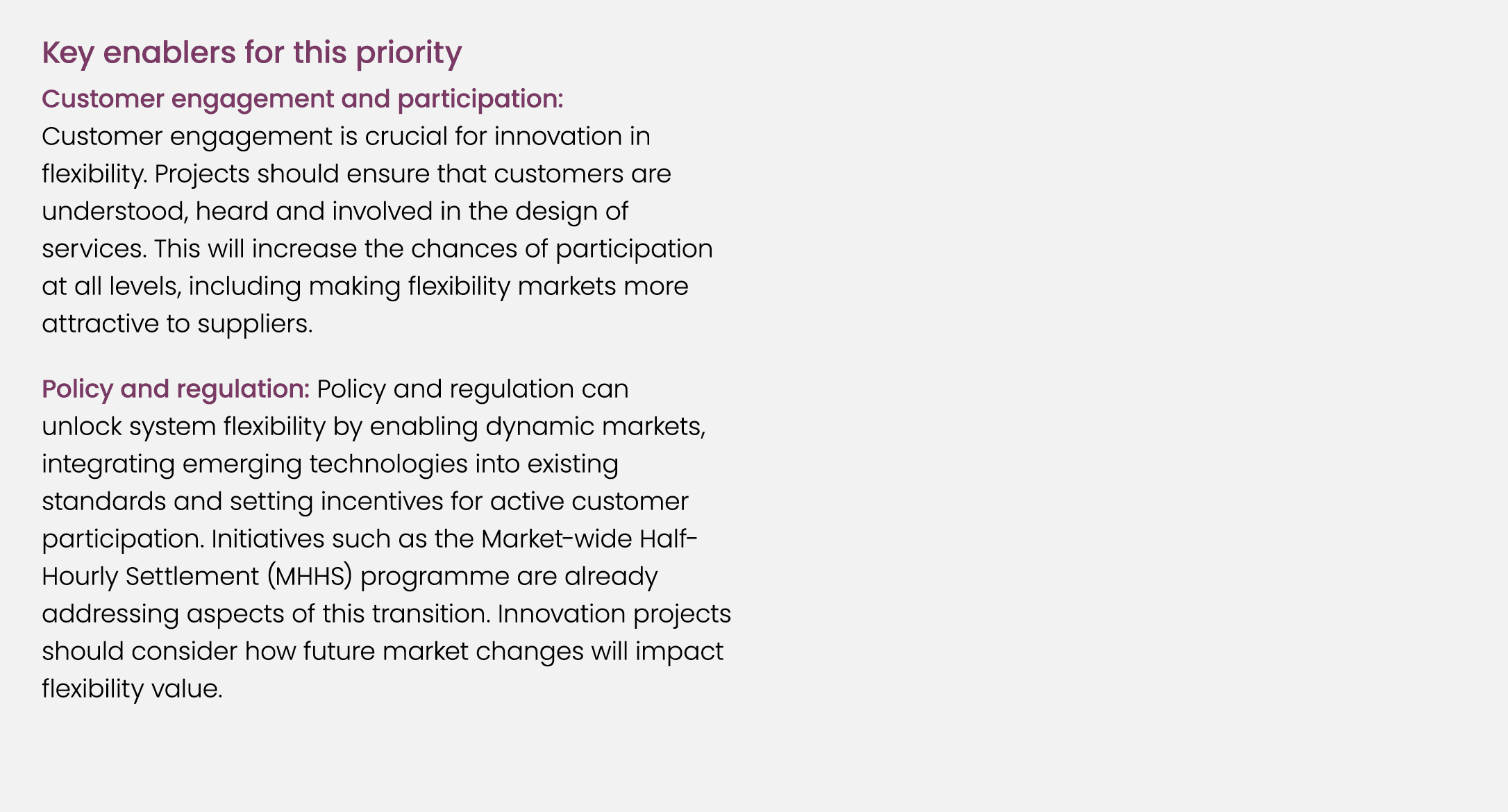 Key enablers for this priority Customer engagement and participation: Customer engagement is crucial for innovation i...