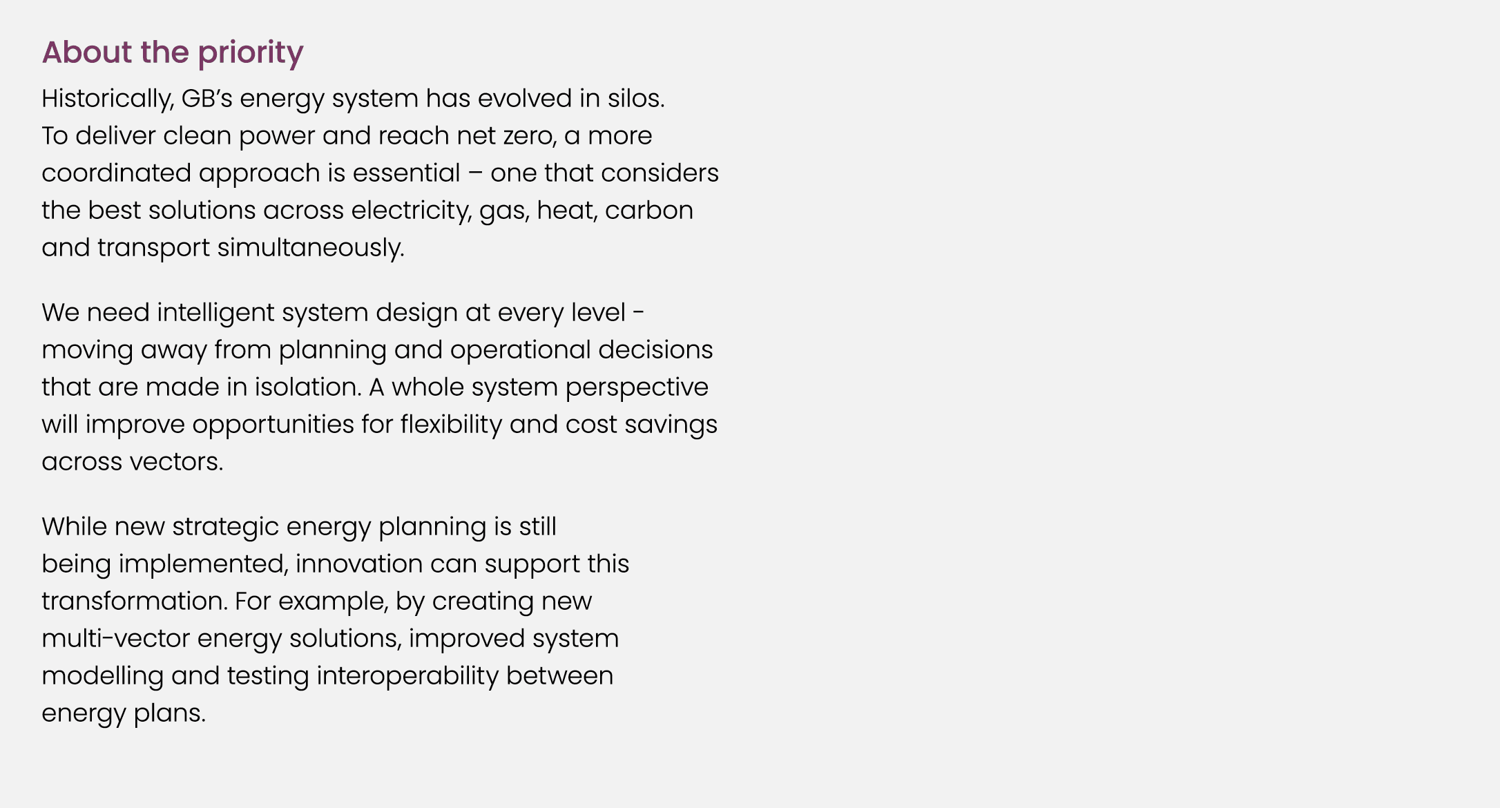 About the priority Historically, GB’s energy system has evolved in silos. To deliver clean power and reach net zero, ...