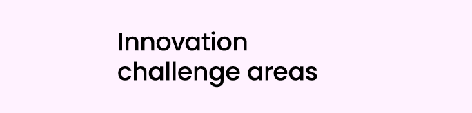 Innovation challenge areas