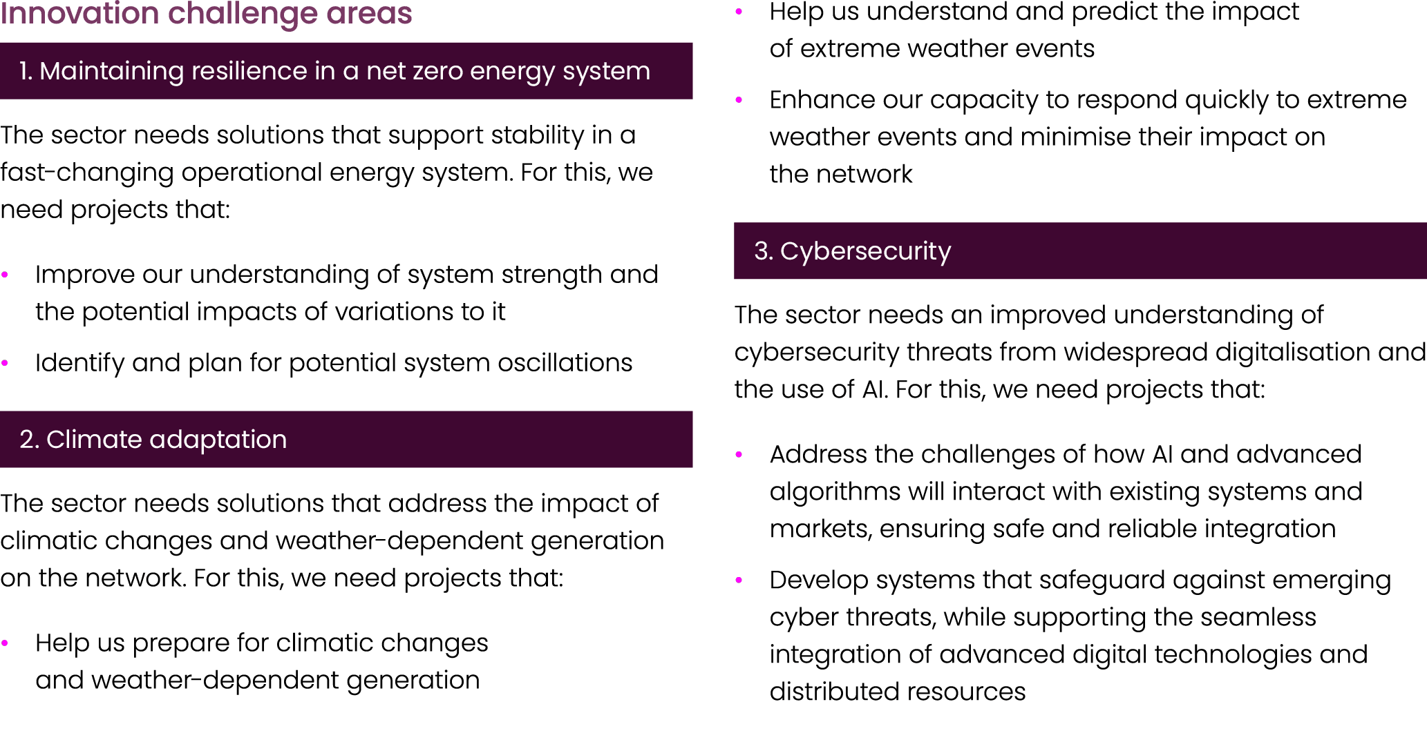 Innovation challenge areas ￼ The sector needs solutions that support stability in a fast changing operational energy ...