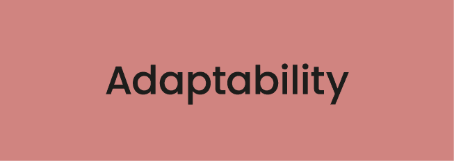 Adaptability