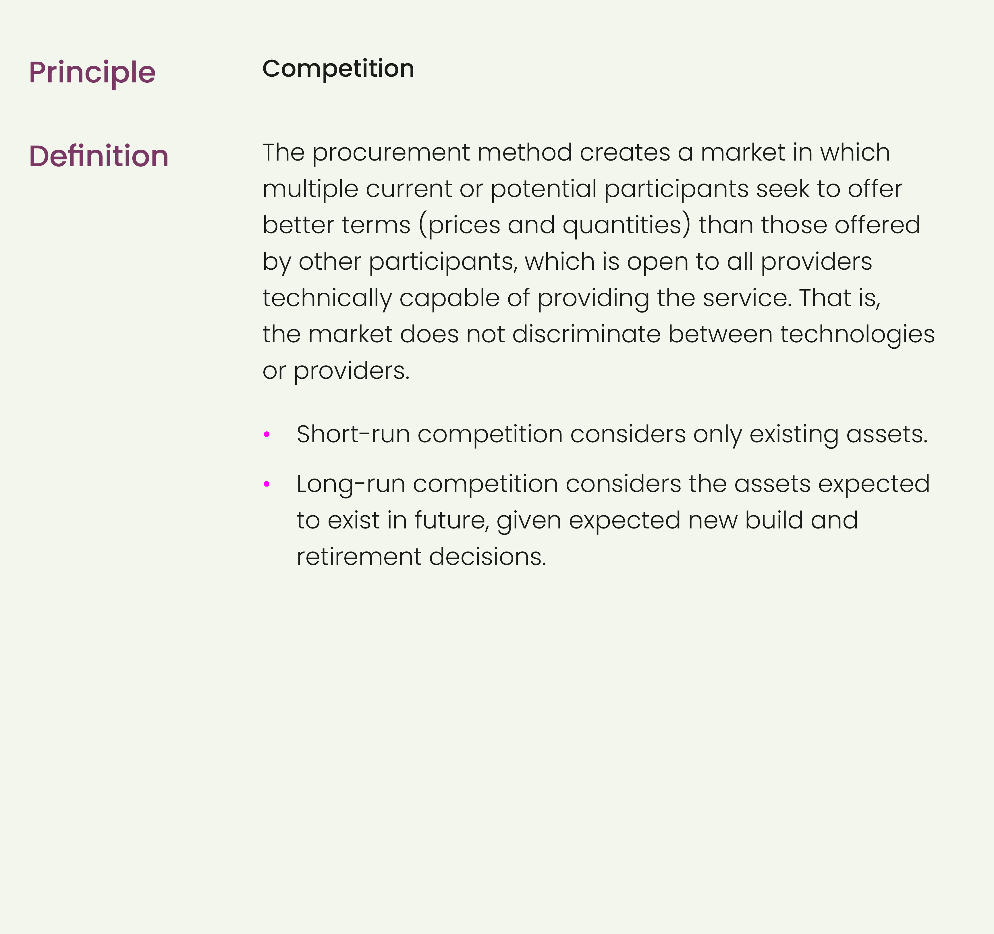 Principle,,Competition,,,,Definition ,,The procurement method creates a market in which multiple current or potential...