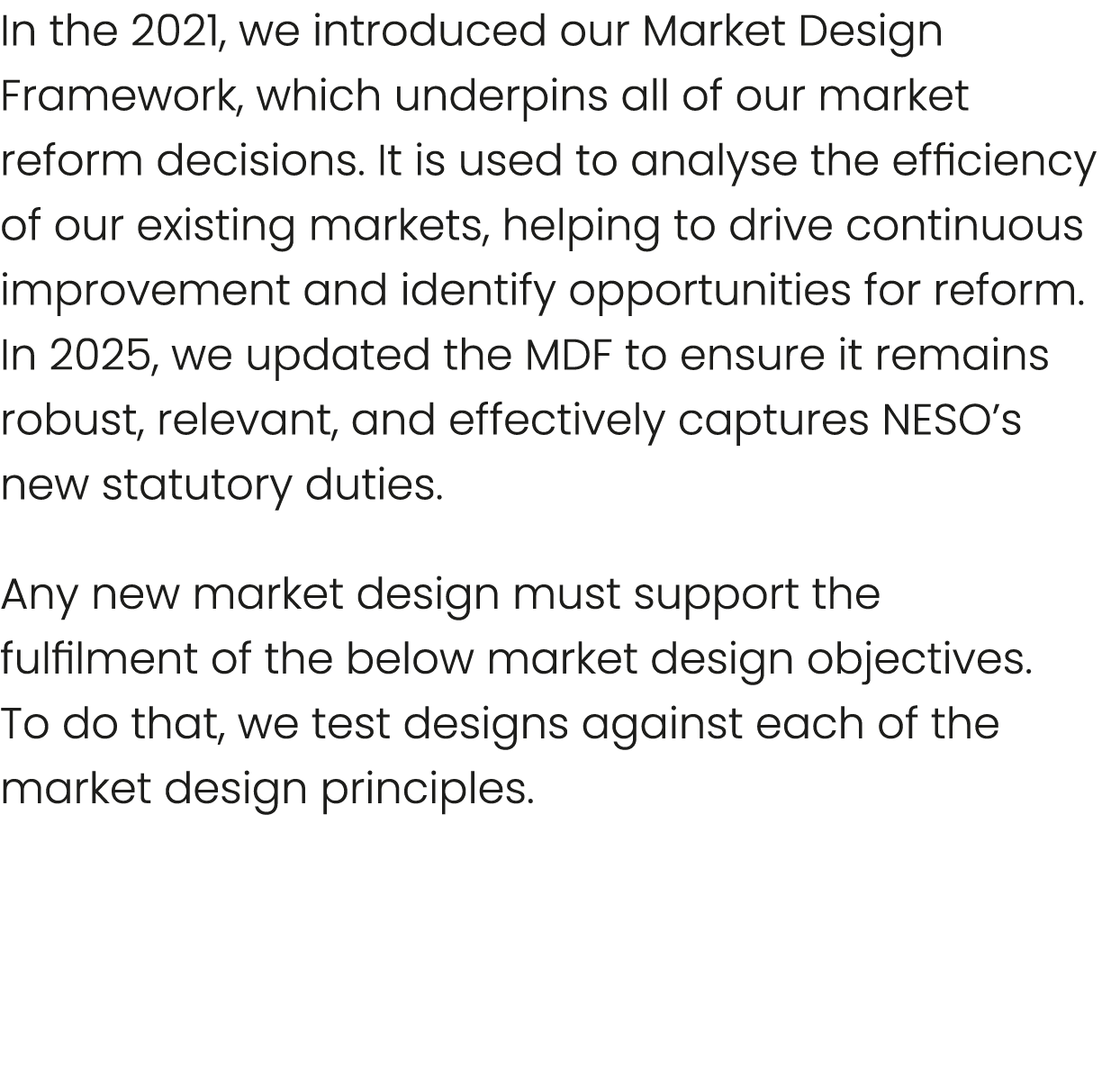 In the 2021, we introduced our Market Design Framework, which underpins all of our market reform decisions. It is use...